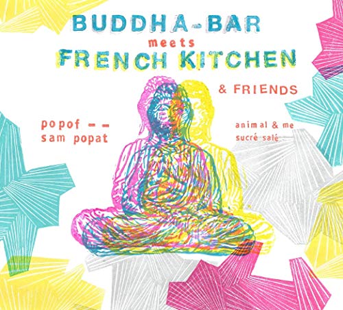 Buddha Bar Meets French Kitchen & Friends