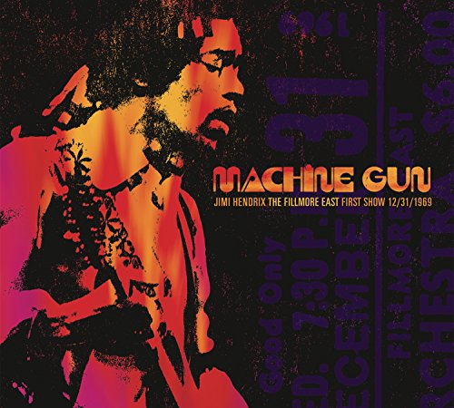 Machine Gun: The Fillmore East First Show 12/31/1969