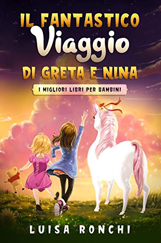 Il Fantastico Viaggio di Greta e Nina: I migliori libri per bambini