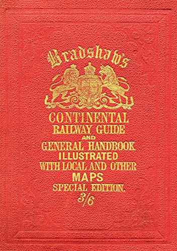 Bradshaw’s Continental Railway Guide (full edition) [Lingua Inglese]