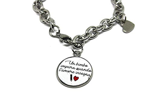 Bracciale in acciaio con ciondolo in resina Un Bimbo Impara quando L'amore Insegna - Regalo per maeste - Regalo per insegnanti - Scuola - Idea regalo maestra - REGALO MAESTRA - Regalo fine scuola