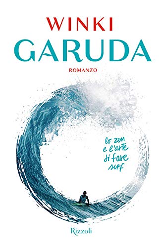 Garuda. Lo zen e l'arte di fare surf