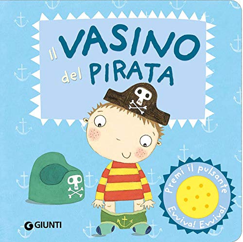 Il vasino del pirata. Ediz. illustrata