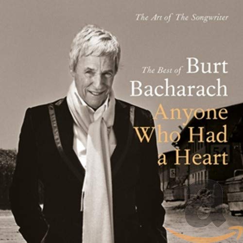 Burt Bacharach: Anyone Who Had A Heart - The Art Of The Songwriter