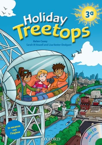 Treetops on holiday. Student's book. Per la 3ª classe elementare.