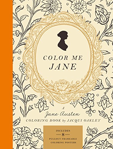 Color Me Jane: A Jane Austen Coloring Book