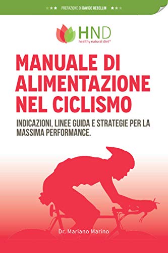 Manuale di alimentazione nel ciclismo: indicazioni, linee guida e strategie per la massima performance