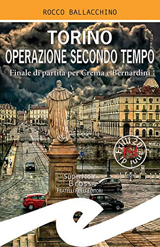 Torino operazione secondo tempo: Finale di partita per Crema e Bernardini