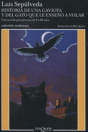 Historia de una gaviota y del gato que le enseñó a volar [Lingua spagnola]: Ilustraciones de Miles Hyman