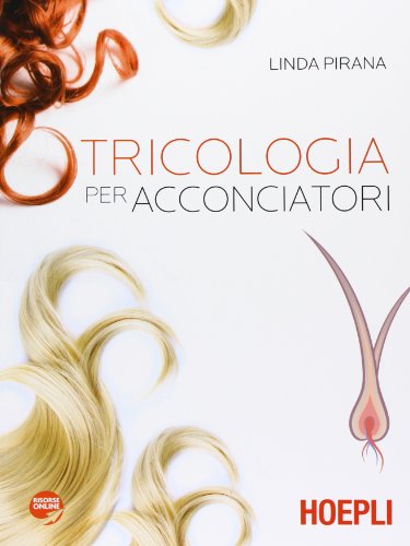 Tricologia per acconciatori. Per gli Ist. professionali. Con espansione online