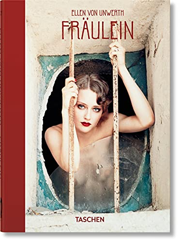 Ellen von Unwerth. Ediz. inglese, francese e tedesca. 40th Anniversary Edition: Fräulein
