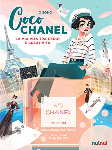 Io sono Coco Chanel. La mia vita tra genio e creatività