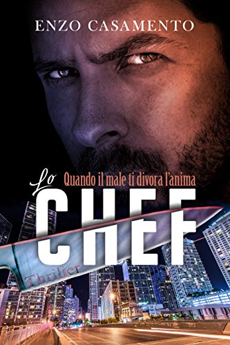 Lo Chef: Un thriller che coinvolge, un romanzo giallo che appassiona