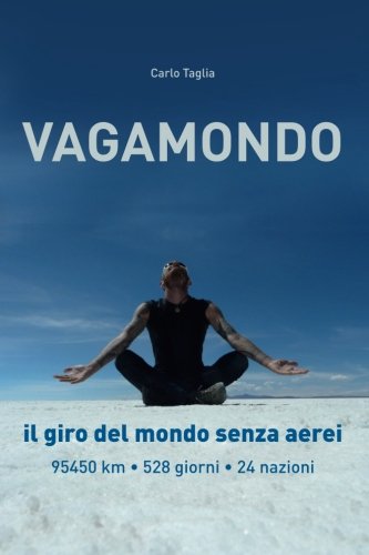 Vagamondo: Il giro del mondo senza aerei