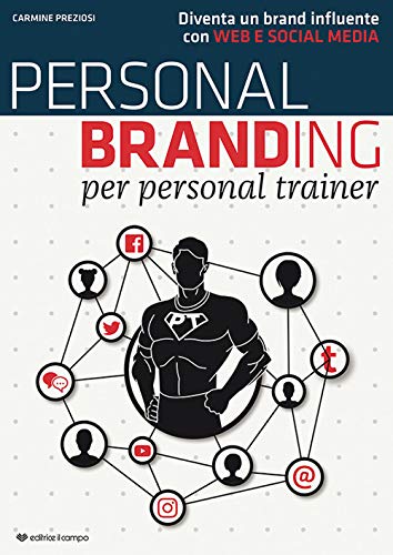 Personal branding per personal trainer. Diventa un brand influente con web e social media