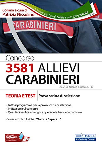 Concorso 3581 Allievi Carabinieri: Teoria e test per la preparazione alla prova scritta di selezione