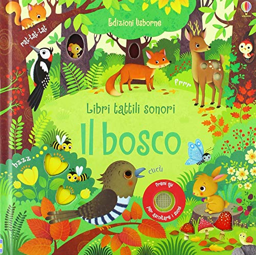 Il bosco. Libri tattili sonori. Ediz. a colori