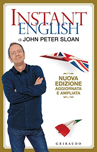 Instant English di John Peter Sloan: Nuova edizione aggiornata e ampliata