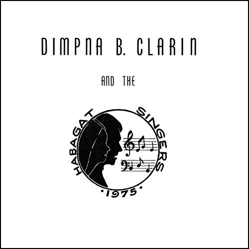 Dimpna B. Clarin and the Hagabat Singers 1975