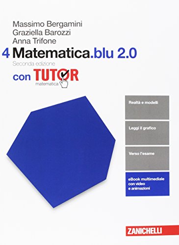 Matematica.blu 2.0. Tutor. Per le Scuole superiori. Con aggiornamento online: 4