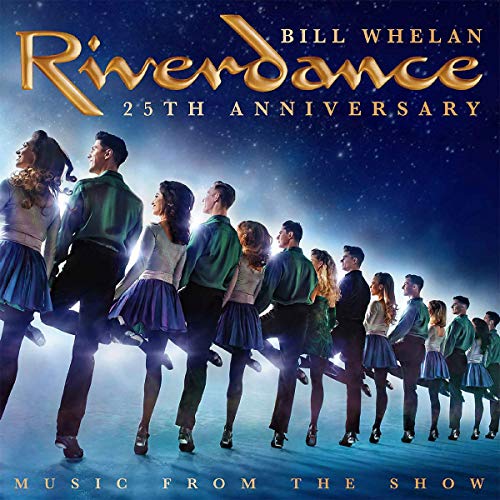 Riverdance 25Th Anniversary (Music From The Show)