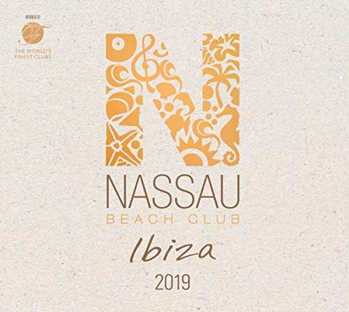 Nassau Beach Club Ibiza 2019, 2 Audio-CDs