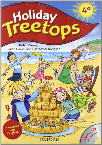 Treetops on holiday. Student's book. Per la 4ª classe elementare.