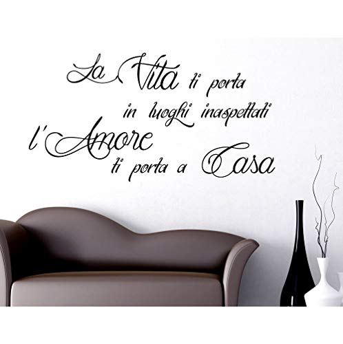 Adesivo Murale Wall Stickers Frase Citazione Adesivi Murali Decorazione interni LA VITA TI PORTA IN LUOGHI INASPETTATI L'AMORE TI PORTA A CASA - Misura 120 x 58 CM