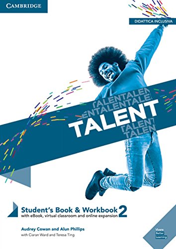 Talent. Student's book e Workbook. Per le Scuole superiori. Con ebook. Con espansione online: Talent Level 2 Student's Book/Workbook Combo with eBook [Lingua inglese]