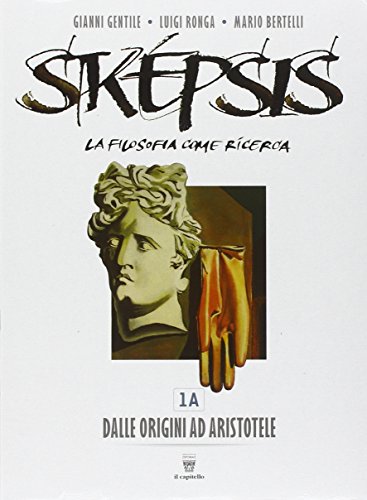 Sképsis. Volume 1A-1B. Per i Licei. Con e-book
