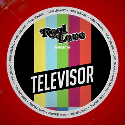 Real Love (Televisor Remix) [feat. Holland Greco]